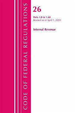 Code of Federal Regulations, Title 26 Internal Revenue 1.0-1.60, Revised as of April 1, 2020 - Office Of The Federal Register (U S