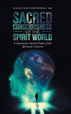 Sacred Consciousness of the Spirit World