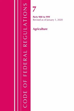 Code of Federal Regulations, Title 07 Agriculture 900-999, Revised as of January 1, 2020 - Office Of The Federal Register (U. S.