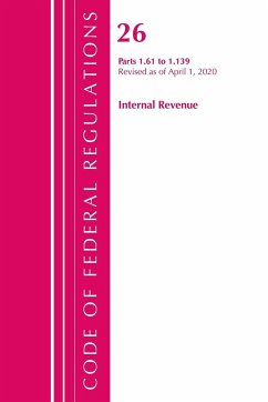 Code of Federal Regulations, Title 26 Internal Revenue 1.61-1.139, Revised as of April 1, 2020 - Office Of The Federal Register (U. S.