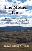 The Mother Lode: After a lifetime of searching, the mother lode is finally within Amos' reach. But at what cost?