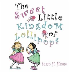 The Sweet Little Kingdom of Lollipops - Hamm, Susan