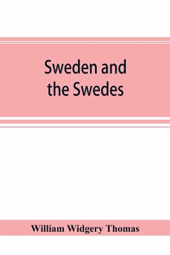 Sweden and the Swedes - Widgery Thomas, William