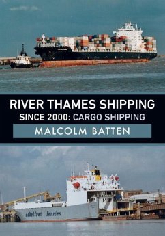 River Thames Shipping Since 2000: Cargo Shipping - Batten, Malcolm