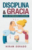 Disciplina & Gracia