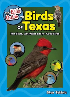 The Kids' Guide to Birds of Texas - Tekiela, Stan