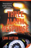 Three Alarm Response