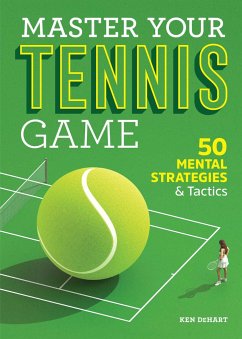 Master Your Tennis Game - Dehart, Ken