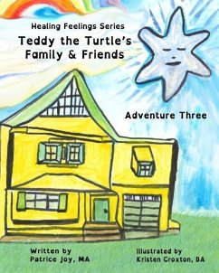 Teddy the Turtle's Family & Friends: Adventure Three - Joy Ma, Patrice