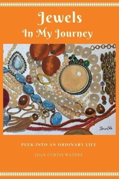 Jewels in My Journey: Peek Into an Ordinary Life - Waters, Joan Curtis