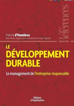 Le développement durable: Le management de l'entreprise responsable - Humières (D'), Patrick; Rivals, Julien; Lurie, Evgenia