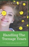 Handling the Teenage Years: A life resource for all young people and adults who care for them