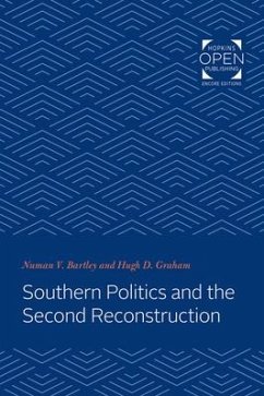 Southern Politics and the Second Reconstruction - Bartley, Numan (University of Georgia); Graham, Hugh Davis