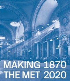 Making the Met, 1870-2020