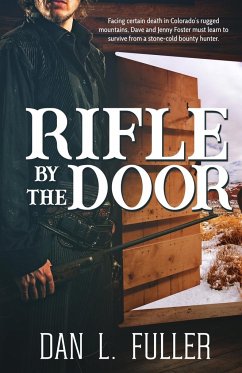 A Rifle by the Door - Fuller, Dan L.