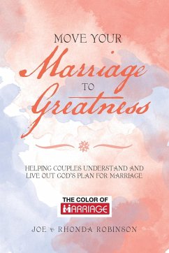 Move Your Marriage to Greatness - Robinson, Joe; Robinson, Rhonda
