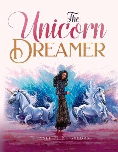 The Unicorn Dreamer: Volume 1 - Neighbors, Tiffanee