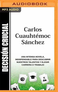 Decisión Crucial: No Basta Soñar En Ser Alguien, Hay Que Hacerlo Con Estrategia - Sanchez, Carlos Cuauht