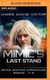 Mimic's Last Stand Omnibus: Space Shifter Chronicles, Books 7-9