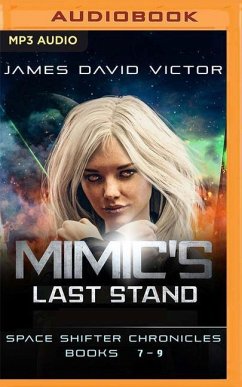 Mimic's Last Stand Omnibus: Space Shifter Chronicles, Books 7-9 - Victor, James David