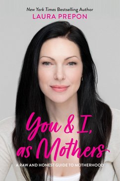 You and I, as Mothers - Prepon, Laura