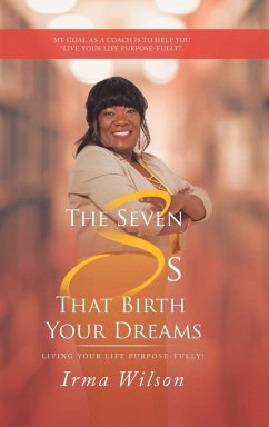 The Seven Ss That Birth Your Dreams