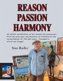 Reason, Passion, Harmony: A New York Artists Recollections of His Seminal Life Experiences Volume 1