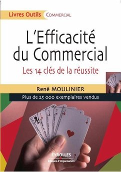 L'Efficacité du Commercial: Les 14 clés de la réussite - Moulinier, René