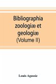 Bibliographia zoologiæ et geologiæ. A general catalogue of all books, tracts, and memoirs on zoology and geology (Volume II)
