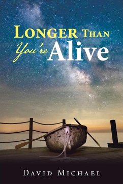 Longer Than You're Alive - Michael, David