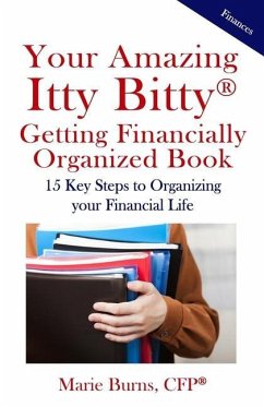 Itty Bitty(R) Getting Financially Organized Book: 15 Key Steps to Organizing your Financial Life - Burns, Marie