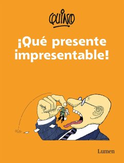 ¡Qué Presente Impresentable! / What an Unpresentable Present! - Quino