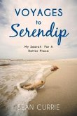 Voyages to Serendip: My Search for a Better Place