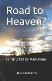 Road to Heaven?: Constructed by Men Alone