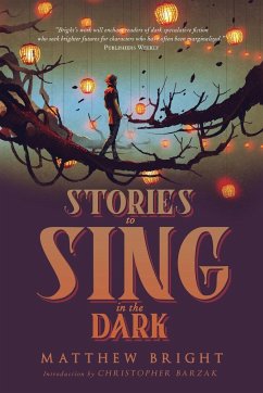 Stories to Sing in the Dark - Bright, Matthew