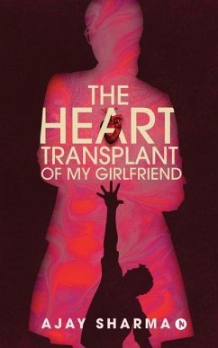 The Heart Transplant of My Girlfriend - Ajay Sharma