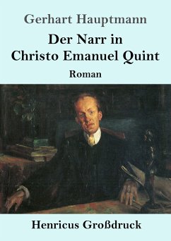 Der Narr in Christo Emanuel Quint (Großdruck) - Hauptmann, Gerhart