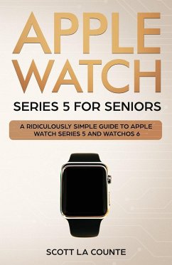 Apple Watch Series 5 for Seniors - La Counte, Scott