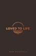 Loved to Life - Bild 1