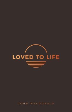 Loved to Life - Macdonald, John