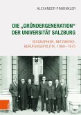 Die &quote;Gründergeneration&quote; der Universität Salzburg