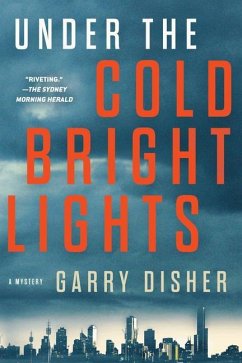 Under the Cold Bright Lights - Disher, Garry