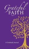 Grateful Faith: A Gratitude Journal