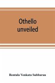 Othello unveiled