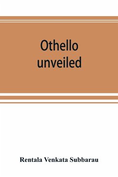 Othello unveiled - Venkata Subbarau, Rentala