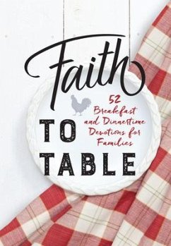 Faith to Table - Broadstreet Publishing Group Llc