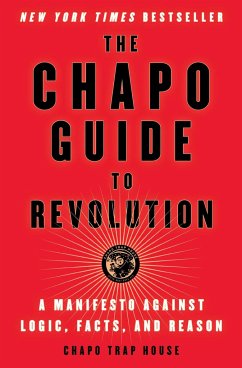 The Chapo Guide to Revolution - Trap House, Chapo; Biederman, Felix; Christman, Matt