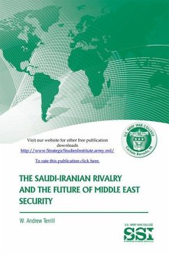 The Saudi-Iranian Rivalry and the Future of Middle East Security - Terrill, W. Andrew