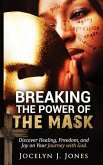 Breaking the Power of the Mask