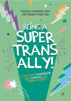 Being a Super Trans Ally! - Schneider, Phoenix; Paris, Sherry